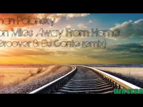 Igor Garnier feat. Roman Polonsky - Million Miles Away From Home (RI5E & 5HINE remix) 2014