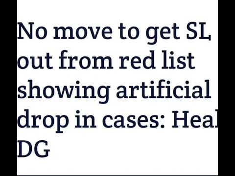 No move to get SL out from red list showing artificial  Sri Lanka news subscribe for more details