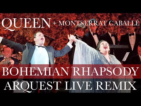 Queen + Montserrat Caballé | Bohemian Rhapsody | Arquest Live Remix