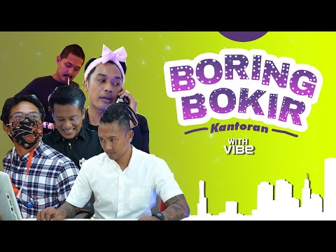 EPS 1. BORING BOKIR KANTORAN WITH VIBE  - MENCARI IDE MARKETING TERBAIK