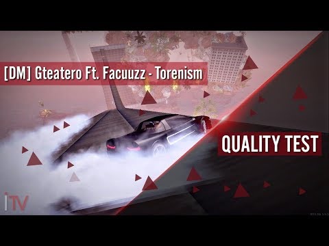 [DM] Gteatero Ft. Facuuzz - Torenism [Quality Test #2]