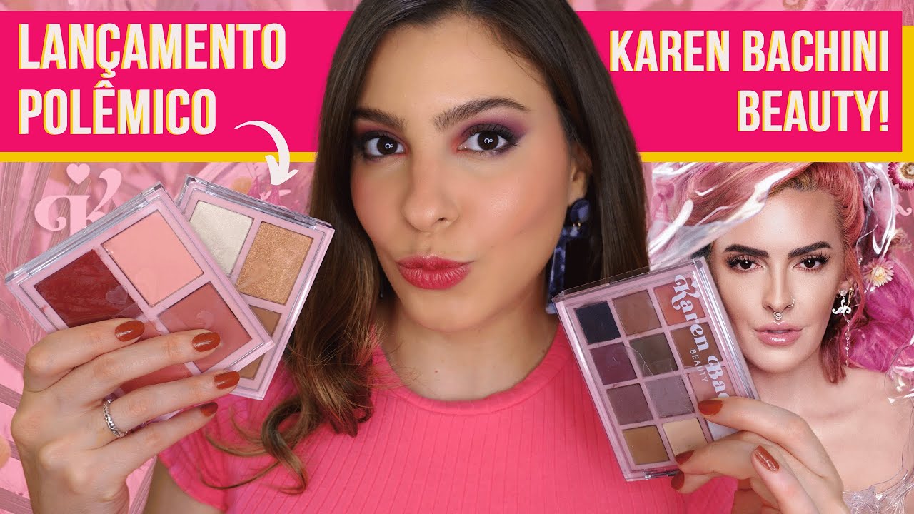 LANÇAMENTO KAREN BACHINI BEAUTY | PALETAS DE SOMBRAS, CONTORNO E BLUSHES VALEM A PENA