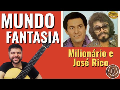 Mundo Fantasia - Milionário e José Rico