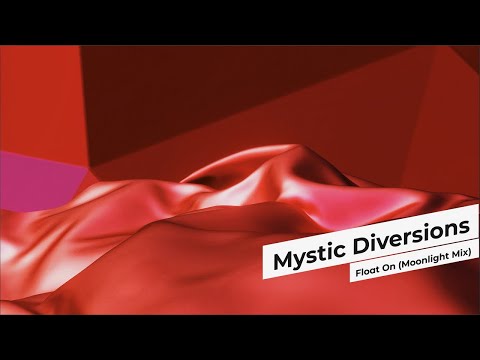 Mystic Diversions - Float On (Moonlight Mix)