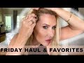 Friday Haul Favorites