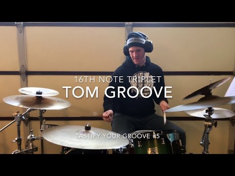 16th Note Triplet Tom Groove Drum Lesson Tastify Your Groove #5
