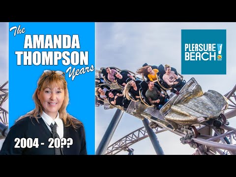 Blackpool Pleasure Beach History: Amanda Thompson 2004 - 20??