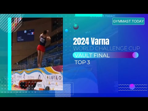 Top 3 in Men's Vault Final - 2024 Varna World Challenge Cup