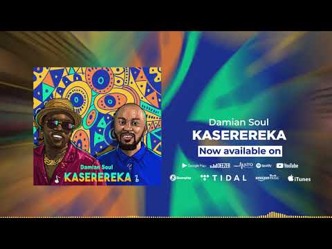 Damian Soul - Kaserereka (Official Audio) SMS SKIZA 7918787 to 811