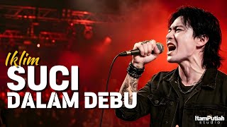 Download lagu SUCI DALAM DEBU - Iklim | Engkau Bagai Air Yang Jernih | Cover Slow Rock Terbaru | ItamPutiah Studio mp3