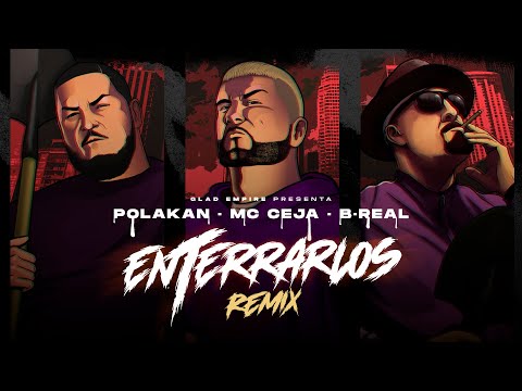MC Ceja, Polakan & B-Real - Enterrarlos Remix (Lyric Video)