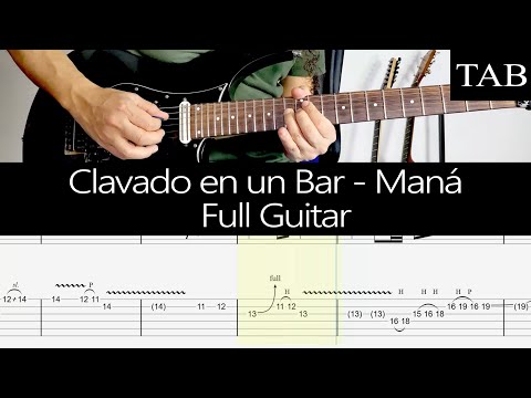 CLAVADO EN UN BAR - Maná (Sergio Vallín): FULL cover guitarra + TAB