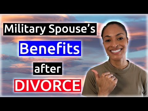 Benefits Military Spouses Receive After Divorce