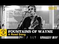 Fountains of Wayne - A Road Song  (live on 2 Meter Sessions, 2011)