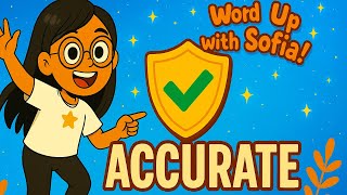 ACCURATE | Word Up with Sofia! (With Synonyms & Antonyms) | 5th Grade Vocabulary Fun! (06/26/25)