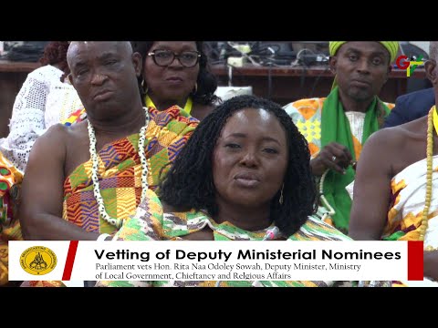 Parliament vets Hon. Rita Naa Odoley Sowah || 28th Feb. 2025