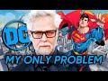 My Only Problem With James Gunn’s  New DC Universe…