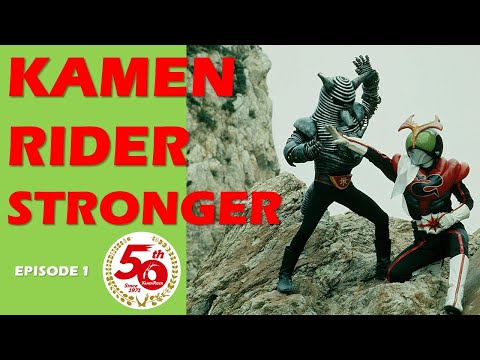 KAMEN RIDER STRONGER (Episode 1)