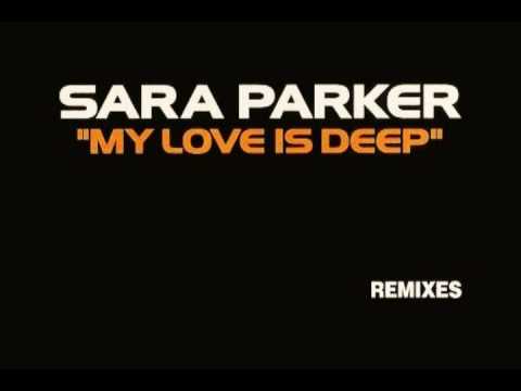 Sara Parker - My Love Is Deep (Lenny B's House Of Love Club Edit)
