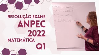 Exame ANPEC Seleção 2022 - Resolução Questão 01 de Matemática