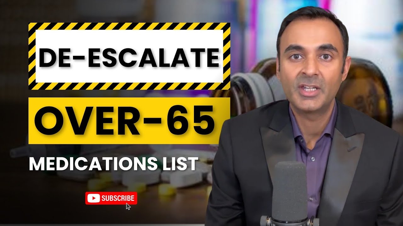 PLEASE tell anybody OVER-65: De-escalate THESE medicines if you can