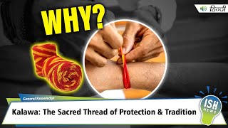 Kalawa: The Sacred Thread of Protection and Tradition