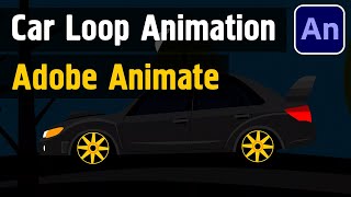 How to Make Loop Car Animation in Adobe Animate (Project File)