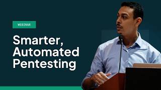 🔍 Webinar Highlight: Smarter, Automated Pentesting
