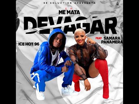Ice Hot96 feat. Samara Panamera - Me Mata Devagar (Afro Trap)