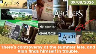 2026 08 09 The Archers Soap Opera: Disaster at the Ambridge Fete! Chelsea's Salon Launch