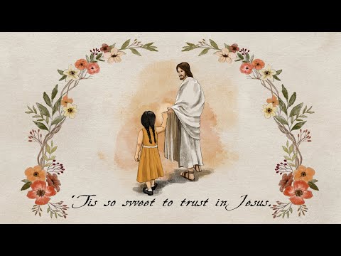 TIS SO SWEET TO TRUST IN JESUS (KUPERCAYA PADA YESUS)