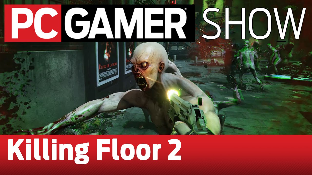 PC Gamer Show: Killing Floor 2 gameplay and interview - YouTube
