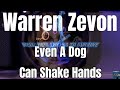 Warren Zevon ~  "Even A Dog Can Shake Hands"  with lyrics