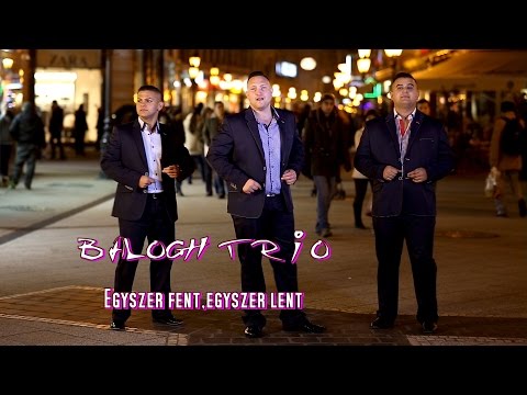Balogh Trió-Egyszer fent,egyszer lent-Official ZGstudio music