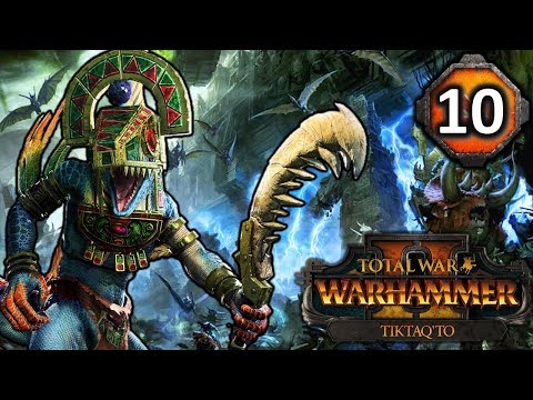 TIKTAQ'TO and the END OF TIMES - Total War Warhammer 2 Lizardmen Campaign #10