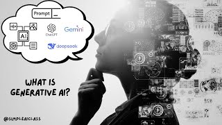 Generative AI (or Gen AI) Made Simple: ChatGPT, LLMs & Prompt Magic!