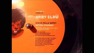 steve "fella" kotey - getting stranger