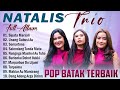 Natalis Trio Full Album Terbaik 2025 Paling Hits Lagu Batak Terpopuler Saat Ini Enak Didengar