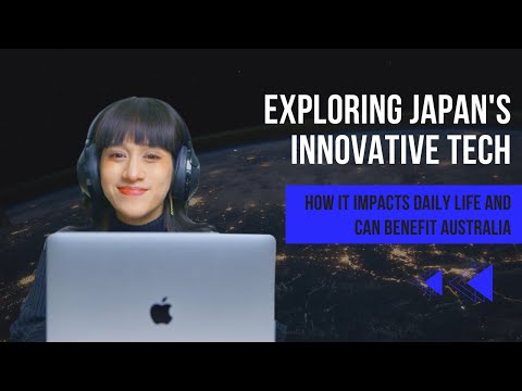 Exploring Japan's Innovative Tech: How it Impacts Daily Life and Can Benefit Australia
