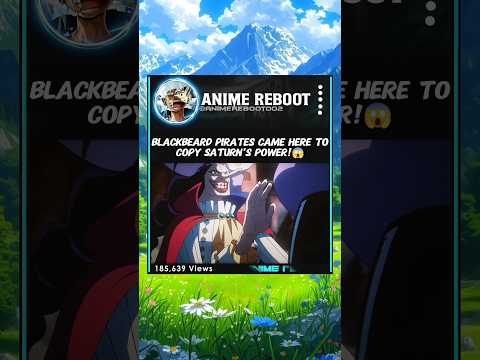 Blackbeard pirates copied Saturn's Power #onepiece #blackbeard #saturn #egghead #shorts