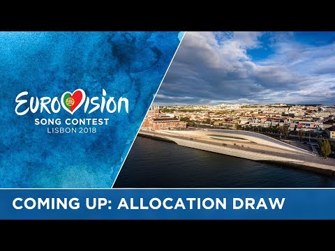 Coming up: Semi-Final Allocation Draw of the 2018 Eurovision Song Contest