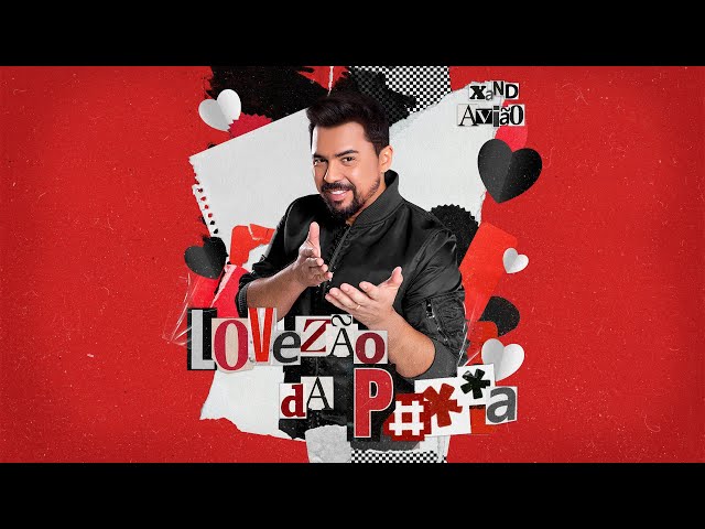 Download Lovezão da Porra Xand Avião