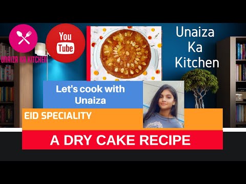 A Dried Cake Recipe | A Homemade Dried Cake Recipe | Unaiza Foods & Vlogs