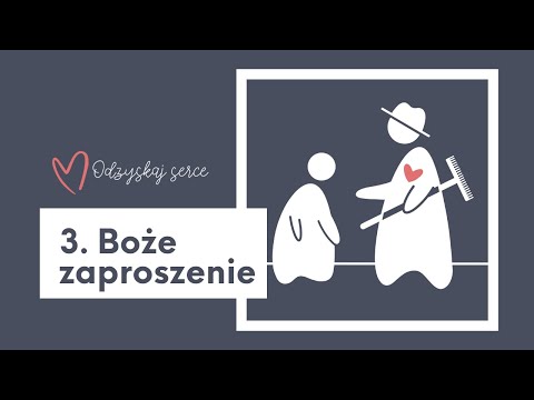 ❤ Odzyskaj Serce - Temat 3: Boże zaproszenie