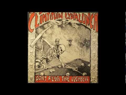 Lydia Lunch & Clint Ruin - Don't Fear the Reaper. (Audio)