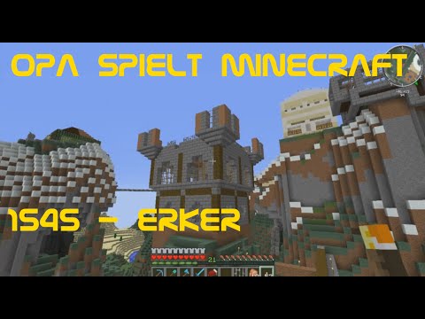 Opa spielt Minecraft 1545 - Erker