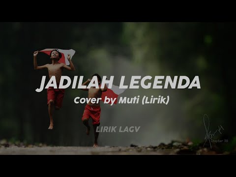 JADILAH LEGENDA COVER MUTI (Lirik Cover)