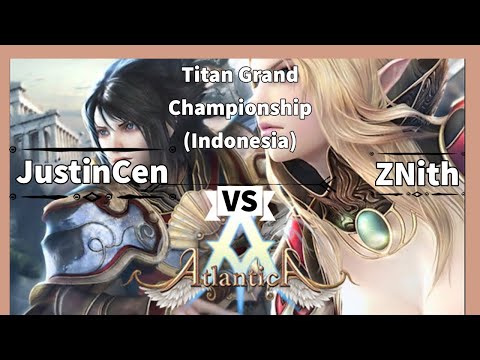 Atlantica Online [Indonesia] - Titan Semifinal (29.03.2020) JustinCen vs ZNith
