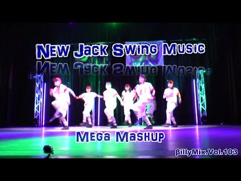 New Jack Swing Dance Music - Mega Mashup / βillyMix.Vol.103