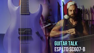 Video thumbnail for Guitar Talk | ESP LTD SC-607B [Festive Christmas Edition!] by Guitar Cinema